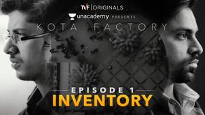 Kota Factory - EP 01 - Inventory